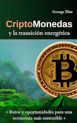 Portada de Criptomonedas y la transición energética: Retos y oportunidades para una economía más sostenible