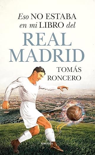 Portada de Eso no estaba en mi libro del Real Madrid (Historia)