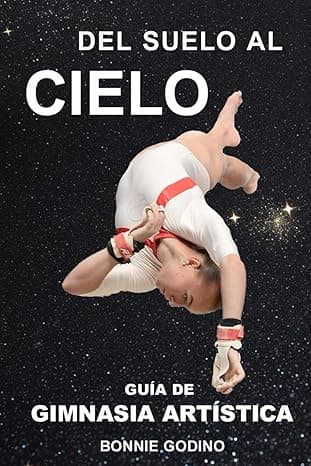 Portada de Del Suelo al Cielo: Guía de Gimnasia Artística