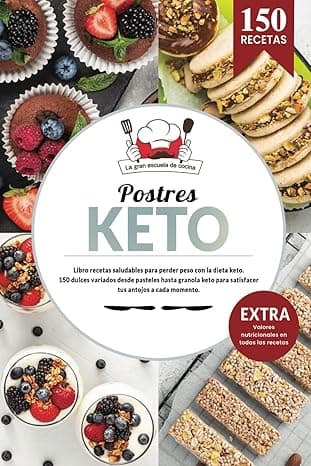 Portada de Postres KETO | Libro recetas saludables para perder peso con la dieta keto. 150 dulces variados des de pan keto hasta granola keto para satisfacer ... Incluye todos los valores nutricionales.