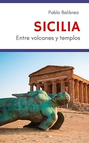 Portada de Sicilia: Entre Volcanes y Templos (Confesiones de un Viajero)