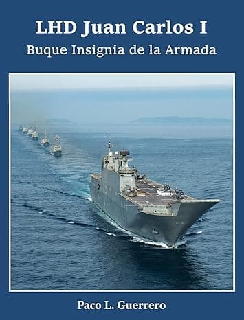 Portada de LHD Juan Carlos I: Buque Insignia de la Armada