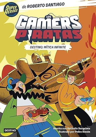 Portada de Los Gamers Piratas 1. Destino: Mítica Infinite