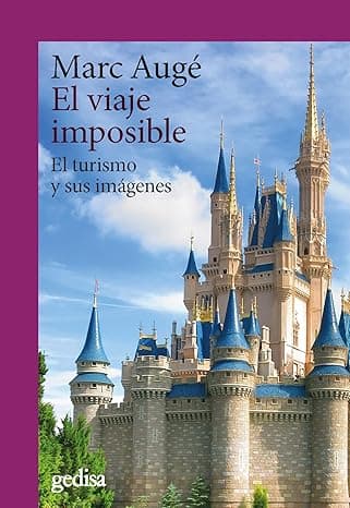 Portada de El viaje imposible; El turismo y sus imágenes: 302706 (CLA-DE-MA / Antropología)