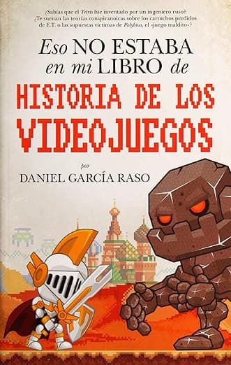 Portada de Eso no estaba en mi libro de Historia de los videojuegos