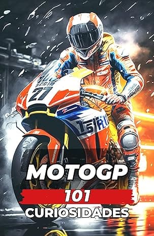 Portada de 101 CURIOSIDADES MOTOGP: Increíbles y Sorprendentes Acontecimientos