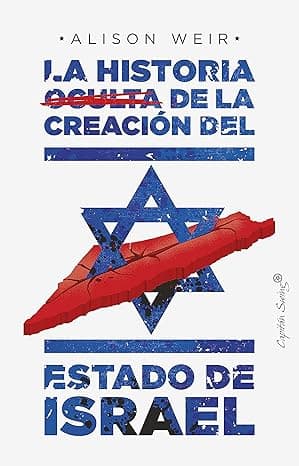 Portada de La historia oculta de la creación del estado de Israel (Ensayo)