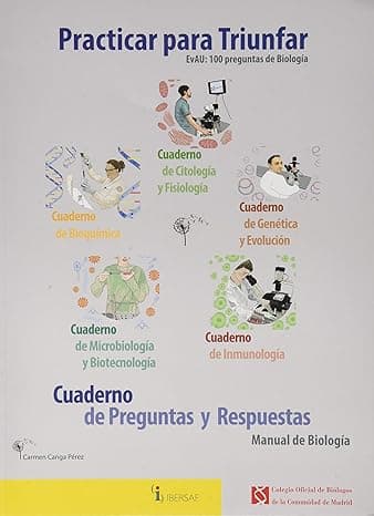 Portada de PRACTICAR PARA TRIUNFAR. EVAU: 100 PREGUNTAS DE BIOLOGÍA: CUADERNO DE PREGUNTAS Y RESPUESTAS