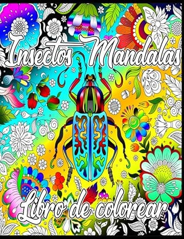 Portada de Insectos Mandalas Libro para Colorear: Naturaleza viva para amantes de la entomología, niñas, niños y adultos