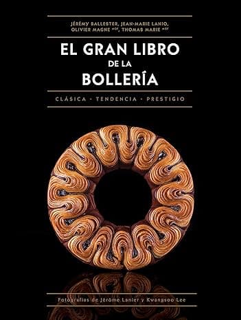 Portada de El gran libro de la bollería: Clásica • De tendencia • De prestigio: 16 (Biblioteca gastronómica)