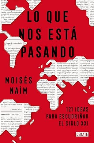 Portada de Lo que nos está pasando: 121 ideas para escudriñar el siglo 21