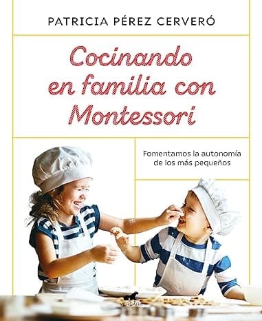 Portada de Cocinando en familia con Montessori: Fomentamos La Autonomia De Los Mas Pequenos (Vergara)