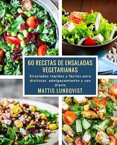 Portada de 60 recetas de ensaladas vegetarianas: Ensaladas rápidas y fáciles para disfrutar, adelgazamiento y uso diario