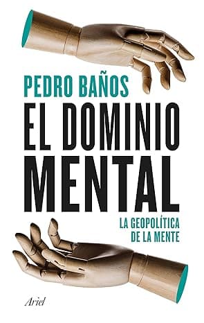 Portada de El dominio mental: La geopolítica de la mente (Ariel)