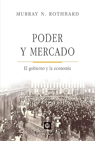 Portada de Poder y mercado: el gobierno y la economía