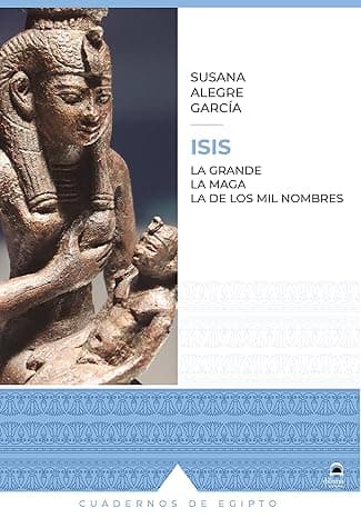 Portada de Isis. La grande. La maga. La de los mil nombres