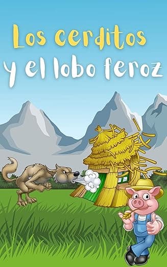 Portada de Los cerditos y el lobo feroz: Cuento infantil para leer antes de dormir (Cuentos infantiles sobre familia, amistad, emociones, valores, aprendizaje)