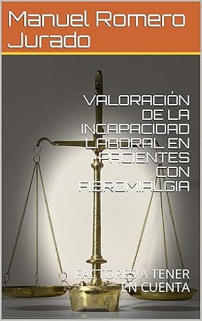 Portada de VALORACIÓN DE LA INCAPACIDAD LABORAL EN PACIENTES CON FIBROMIALGIA: FACTORES A TENER EN CUENTA