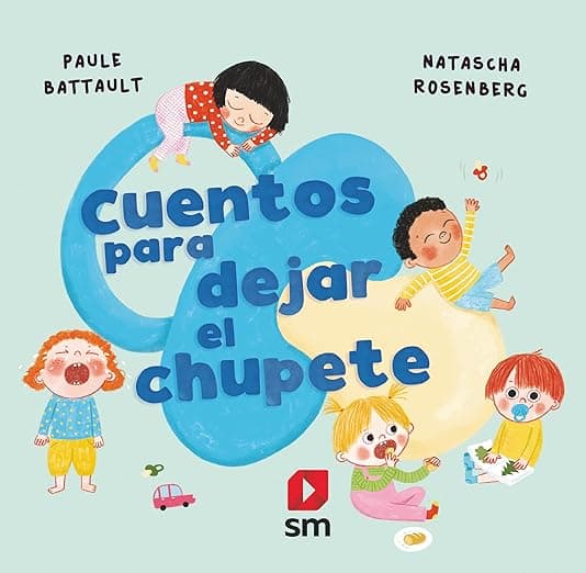 Portada de Cuentos para dejar el chupete (SIN COLECCION)