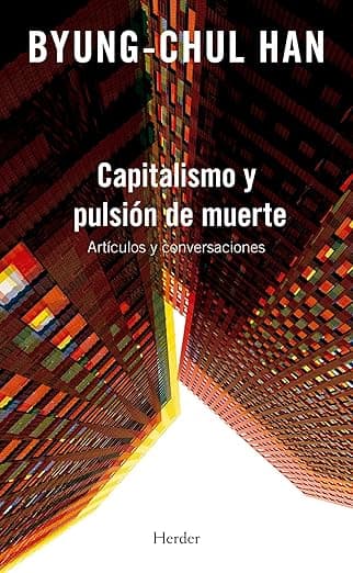 Portada de Capitalismo y pulsión de muerte; Artículos y conversaciones (SIN COLECCION)