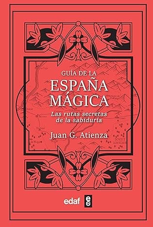 Portada de Guía de la España mágica: Las rutas secretas de la sabiduría (Mundo mágico y heterodoxo)