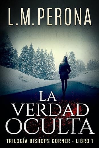 Portada de La Verdad Oculta: Un thriller de acción y suspense (Bishops Corner nº 1)