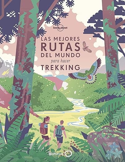 Portada de Las mejores rutas del mundo para hacer trekking (Viaje y aventura)