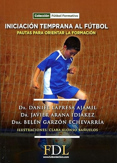 Portada de Iniciación Temprana al fútbol: Pautas para orientar la formación.