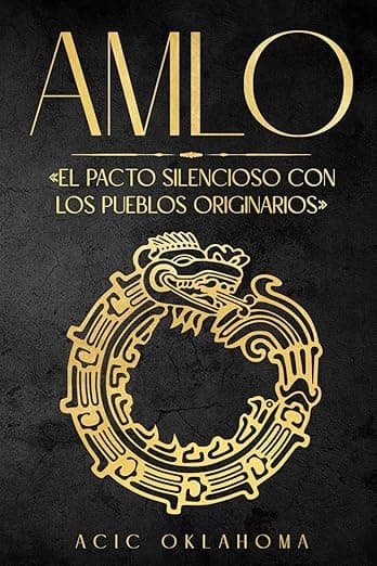 Portada de AMLO: «El pacto silencioso con los pueblos originarios»