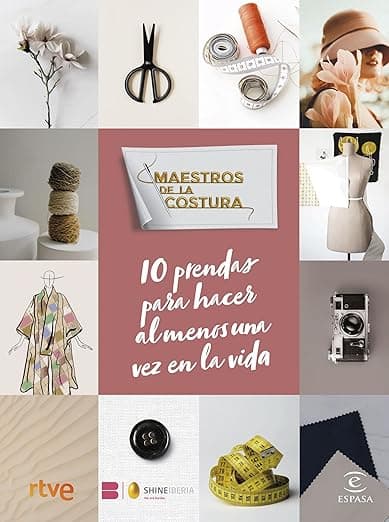 Portada de Maestros de la costura. 10 prendas para hacer al menos una vez en la vida (NO FICCIÓN)