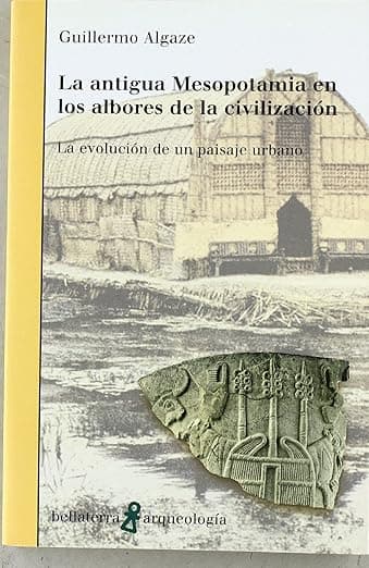 Portada de Antigua Mesopotamia en los albores de la civilización (ARQUEOLOGIA)