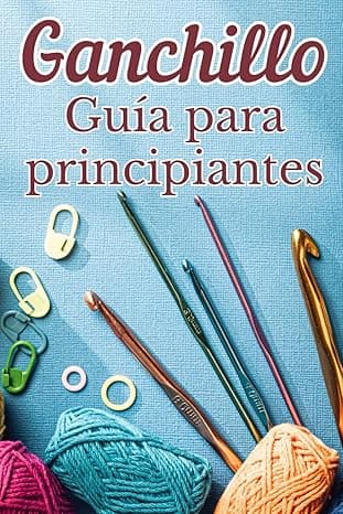 Portada de Ganchillo Guía para principiantes: Conceptos básicos del ganchillo