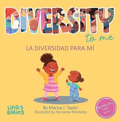 Portada de Diversity to me / La diversidad para mí: a bilingual English Spanish Children's book/ un libro bilingüe para niños en inglés y español (Spanish English Bilingual Books for Kids nº 1)