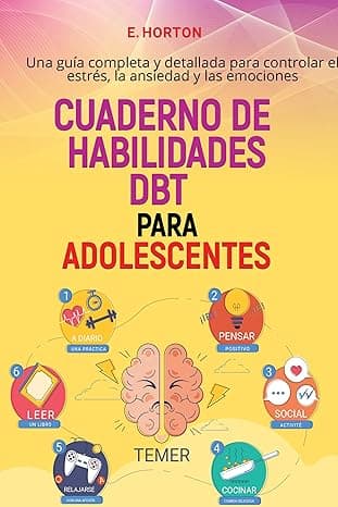 Portada de CUADERNO DE HABILIDADES DBT PARA ADOLESCENTES: Una guía completa y detallada para controlar el estrés, la ansiedad y las emociones