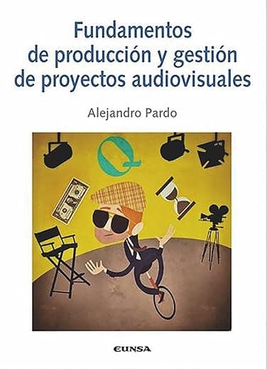 Portada de Fundamentos de producción y gestión de proyectos audiovisuales (Comunicación)