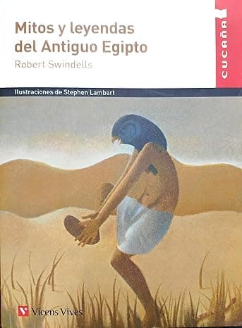 Portada de MITOS Y LEYENDAS DEL ANTIGUO EGIPTO (CUCA A) (Colección Cucaña) - 9788468219400