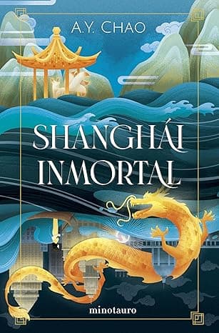 Portada de Shanghái inmortal (Minotauro Asiático)