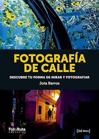 Portada de Fotografía de calle: Descubre tu forma de mirar y fotografiar (FotoRuta nº 35)