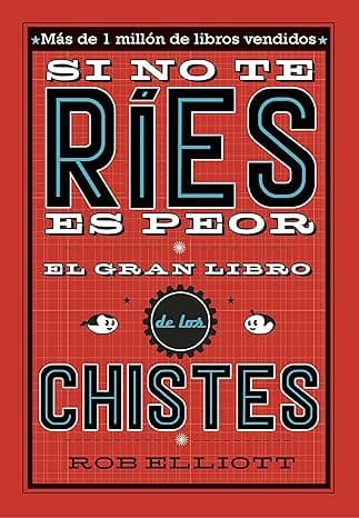 Portada de Si no te ríes, es peor. El gran libro de los chistes (No ficción ilustrados)