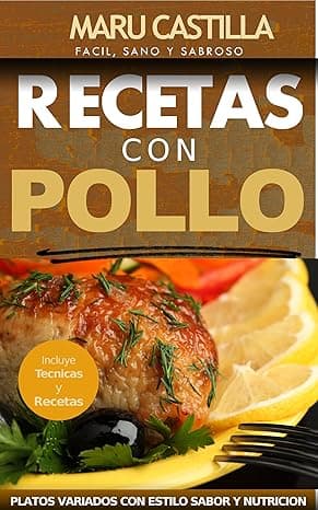 Portada de Pollo Gourmet - Consigue el Sabor Gourmet en tus Comidas Diarias: Descubre el Sabor Gourmet con Recetas de Pollo Economicas, Saludables y Exquisitas