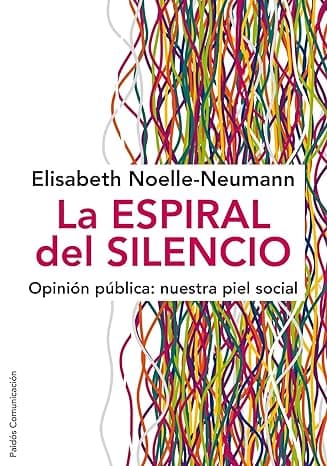 Portada de La espiral del silencio: Opinión pública: nuestra piel social: 185 (Comunicación)