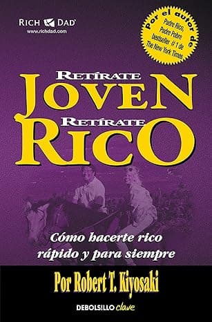 Portada de Retírate joven y rico: Cómo hacerte rico rápido y para siempre (Clave)