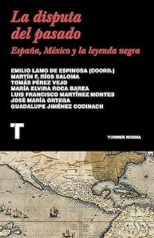 Portada de La disputa del pasado: España, México y la leyenda negra (Noema)