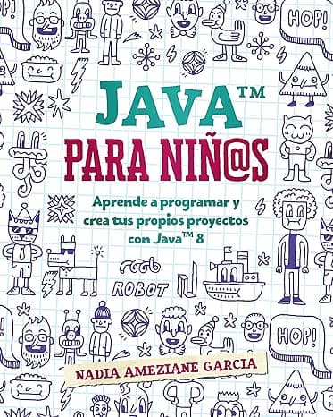 Portada de Java para niños: Aprende a programar y crea tus propios proyectos con Java 8.